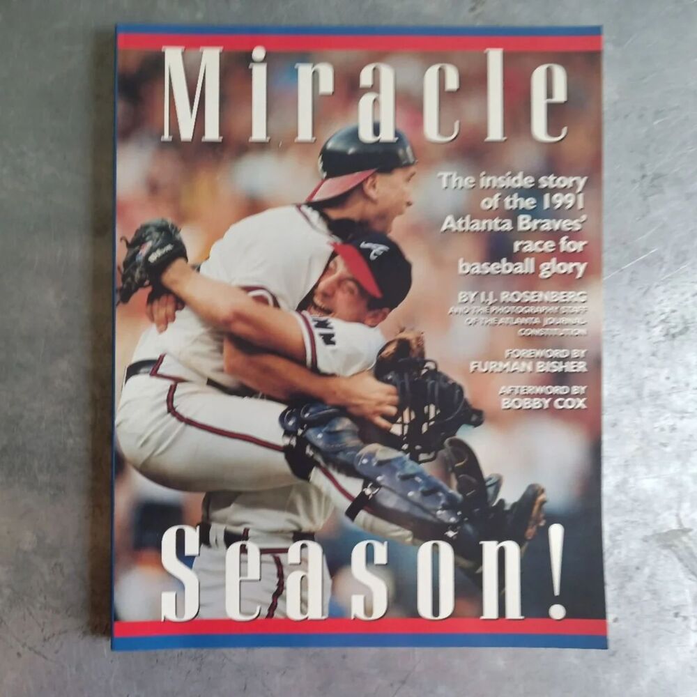 Miracle Season By I. J. Rosenberg; Furman Bisher; Bobby Cox Atlanta Braves 1991